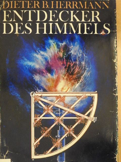 Dr. Dieter B. Herrmann - Entdecker des Himmels [antikvár]