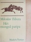 Miloslav Fábera - Hét mongol paripa [antikvár]