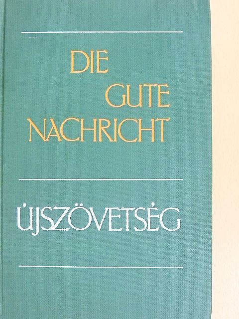 Die Gute Nachricht/Újszövetség [antikvár]