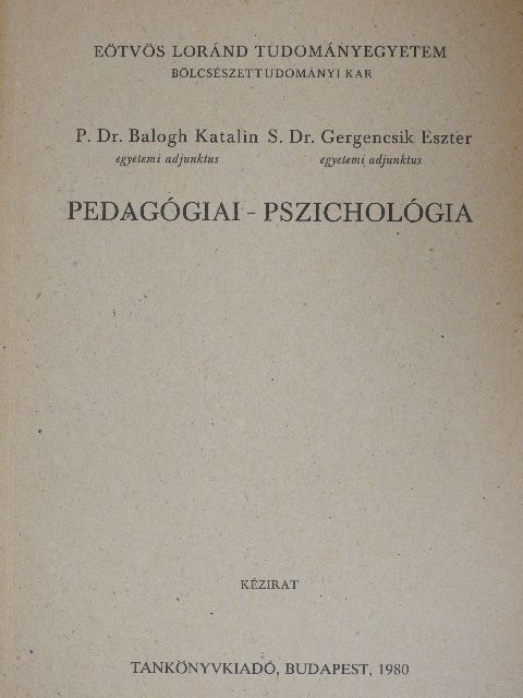 P. Dr. Balogh Katalin - Pedagógiai-pszichológia  [antikvár]