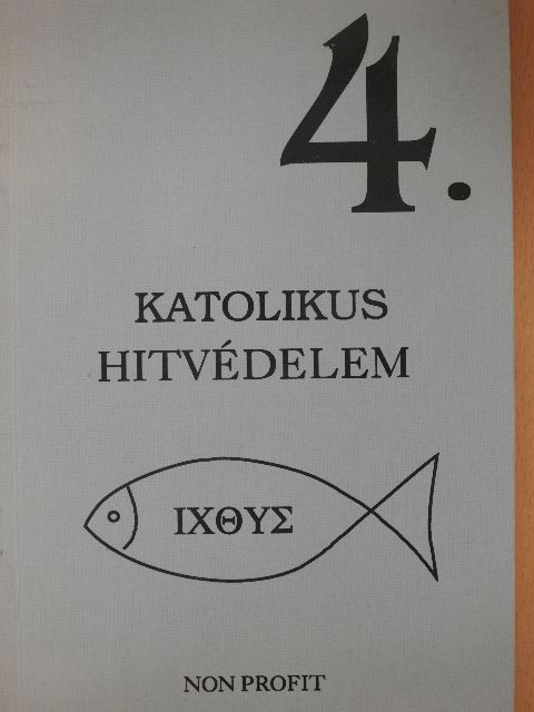 Dr. Schütz Antal - Katolikus hitvédelem 4. [antikvár]