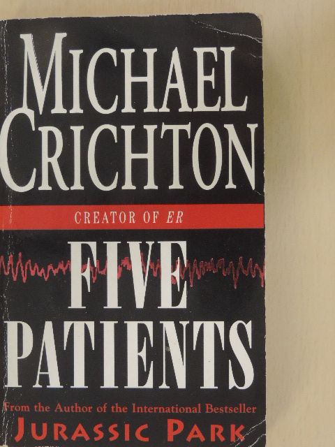 Michael Crichton - Five patients [antikvár]