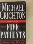 Michael Crichton - Five patients [antikvár]