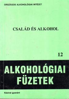 Gayer Gyuláné, Török Tivadarné (szerk.) - Család és alkohol [antikvár]