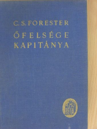 C. S. Forester - Őfelsége kapitánya [antikvár]