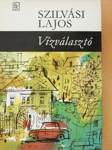 Szilvási Lajos - Vízválasztó (aláírt példány) [antikvár]
