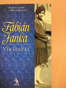 Fábián Janka - Virágszál [antikvár]