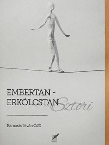 Kamarás István OJD - Embertan-erkölcstan sztori [antikvár]