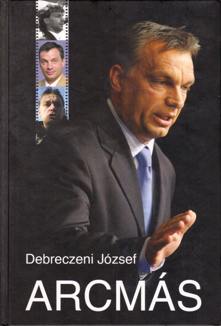 DEBRECZENI JÓZSEF - Arcmás (dedikált) [antikvár]