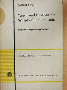 Samuel Eilon - Tafeln und Tabellen für Wirtschaft und Industrie [antikvár]