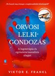 Viktor E. Frankl - Orvosi lelkigondozás