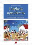 Játékos zenebona - Mondókák, dalok, zenei játékok