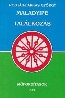 ROSTÁS-FARKAS GYÖRGY - Maladyipe - Találkozás [antikvár]