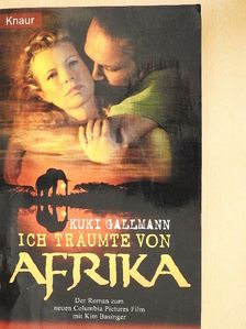 Kuki Gallmann - Ich träumte von Afrika [antikvár]