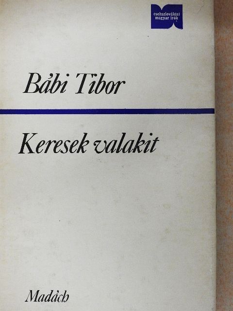 Bábi Tibor - Keresek valakit [antikvár]