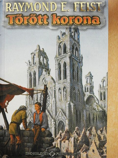 Raymond E. Feist - Törött korona [antikvár]