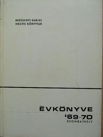 Bánó Zsuzsa - Berzsenyi Dániel Megyei Könyvtár Évkönyve '69-70 [antikvár]