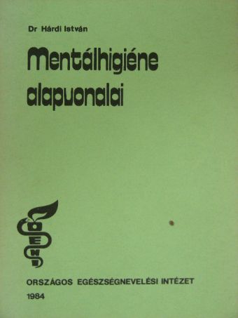 Dr. Hárdi István - Mentálhigiéne alapvonalai [antikvár]