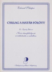 SCHAPER, EDZARD - Csillag a határ fölött [antikvár]