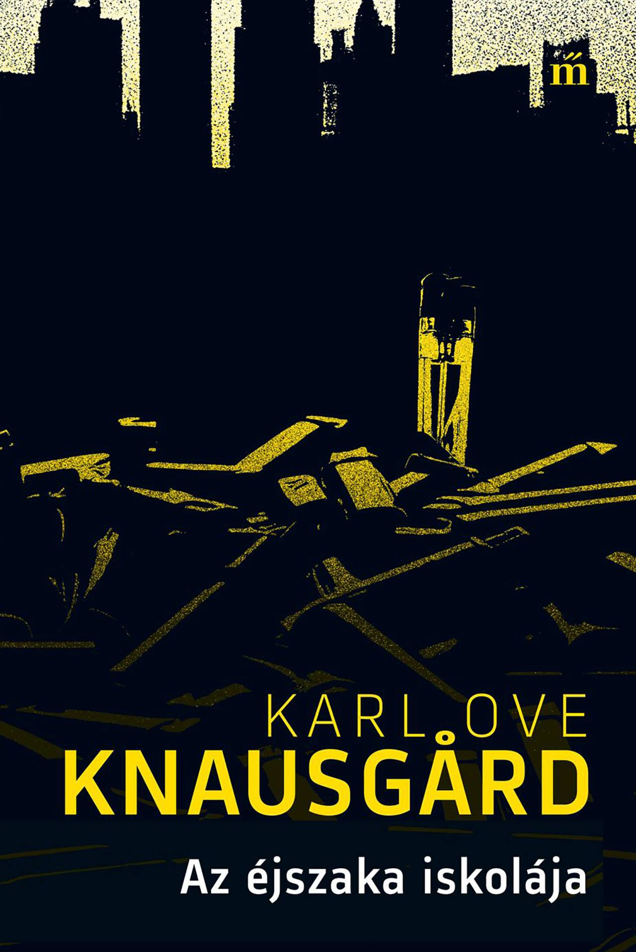 Karl Ove Knausgård - Az éjszaka iskolája