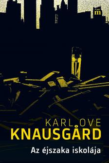 Karl Ove Knausgård - Az éjszaka iskolája