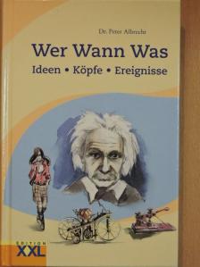 Dr. Peter Albrecht - Wer Wann Was [antikvár]