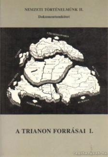 Több szerkesztő - A Trianon forrásai I. [antikvár]