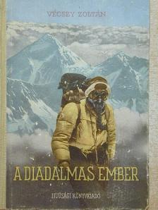 Vécsey Zoltán - A diadalmas ember [antikvár]