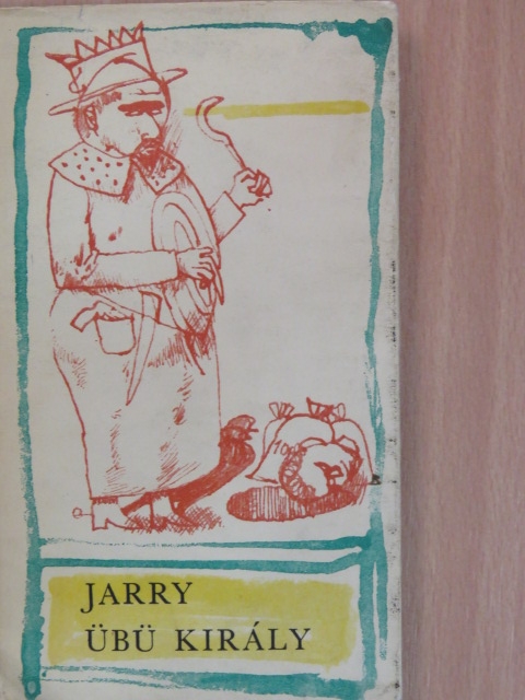Jarry - Übü király avagy a lengyelek [antikvár]