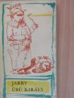 Jarry - Übü király avagy a lengyelek [antikvár]