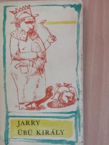 Jarry - Übü király avagy a lengyelek [antikvár]