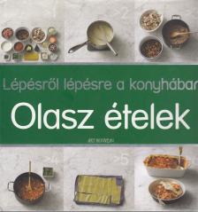 Lépésről lépésre a konyhában - Olasz ételek [antikvár]
