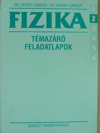 Dr. Zátonyi Sándor - Fizika 6/2 - Témazáró feladatlapok [antikvár]