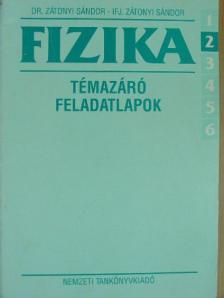 Dr. Zátonyi Sándor - Fizika 6/2 - Témazáró feladatlapok [antikvár]