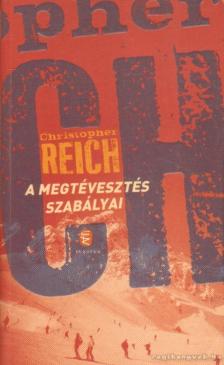 Reich, Christopher - A megtévesztés szabályai [antikvár]