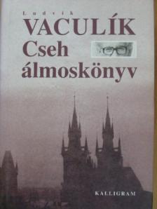 Ludvík Vaculík - Cseh álmoskönyv [antikvár]