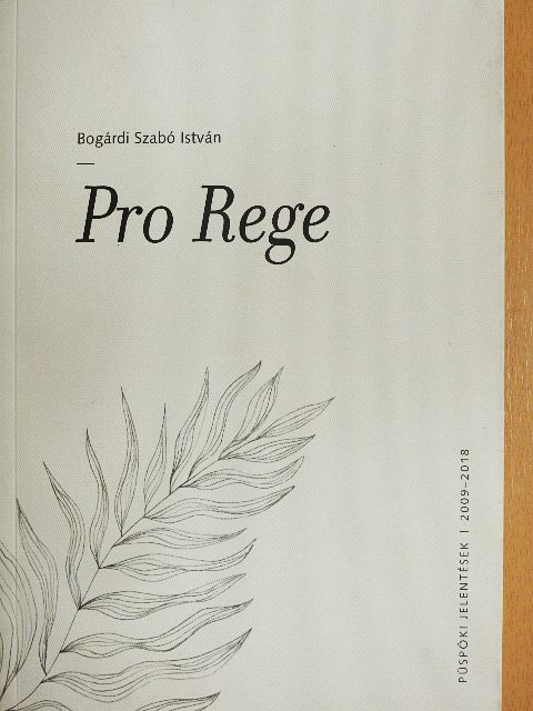 Bogárdi Szabó István - Pro Rege [antikvár]