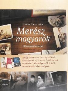 Nyáry Krisztián - Merész magyarok [antikvár]