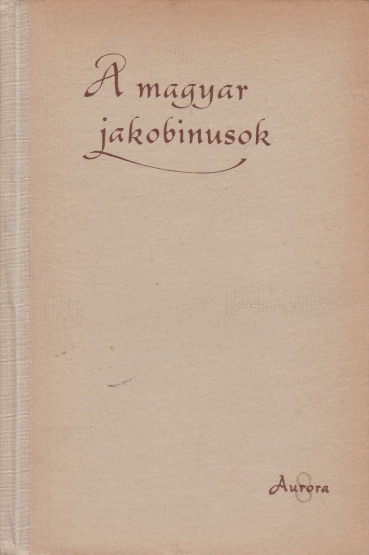 Benda Kálmán - A magyar jakobinusok [antikvár]