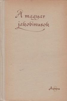 Benda Kálmán - A magyar jakobinusok [antikvár]
