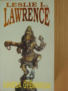 Leslie L. Lawrence - Ganésa gyémántjai [antikvár]