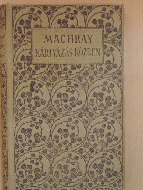 Robert Machray - Kártyázás közben [antikvár]