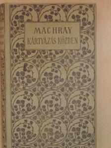 Robert Machray - Kártyázás közben [antikvár]