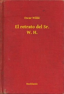 Oscar Wilde - El retrato del Sr. W. H. [eKönyv: epub, mobi]