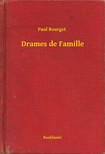 Bourget, Paul - Drames de Famille [eKönyv: epub, mobi]