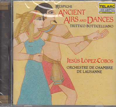 RESPIGHI - ANCIENT AIRS AND DANCES, TRITTICO BOTTICELLIANO CD