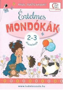 Értelmes mondókák 2-3 éveseknek