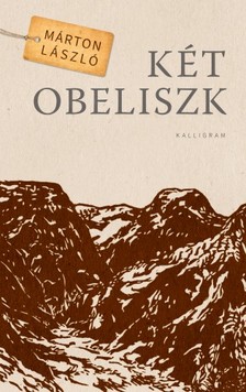 Márton László - Két obeliszk [eKönyv: epub, mobi]