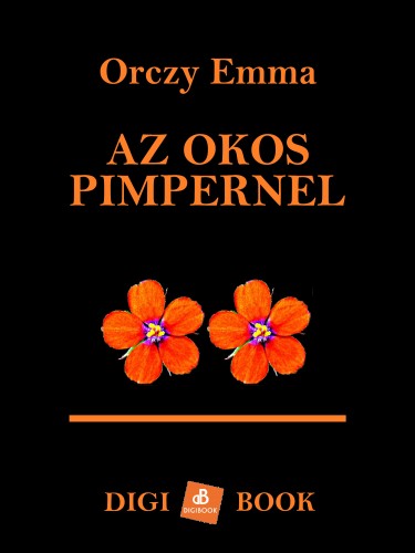 Orczy Emma - Az okos Pimpernel [eKönyv: epub, mobi]