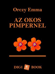 Orczy Emma - Az okos Pimpernel [eKönyv: epub, mobi]